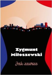 Последний роман Зигмунта Милошевского, который, как он доказал, работает в любом жанре